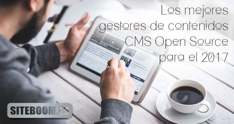 Los mejores gestores de contenidos CMS Open Source para el 2017